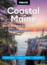 Travel Guide - Moon Coastal Maine: With Acadia National Park