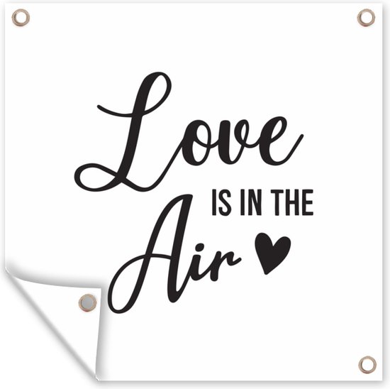 Tuin poster Spreuken Love is in the air Quotes 200x200 cm