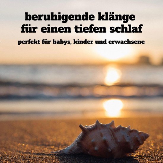 Beruhigende Klänge für einen tiefen Schlaf: Perfekt für B ... - cover