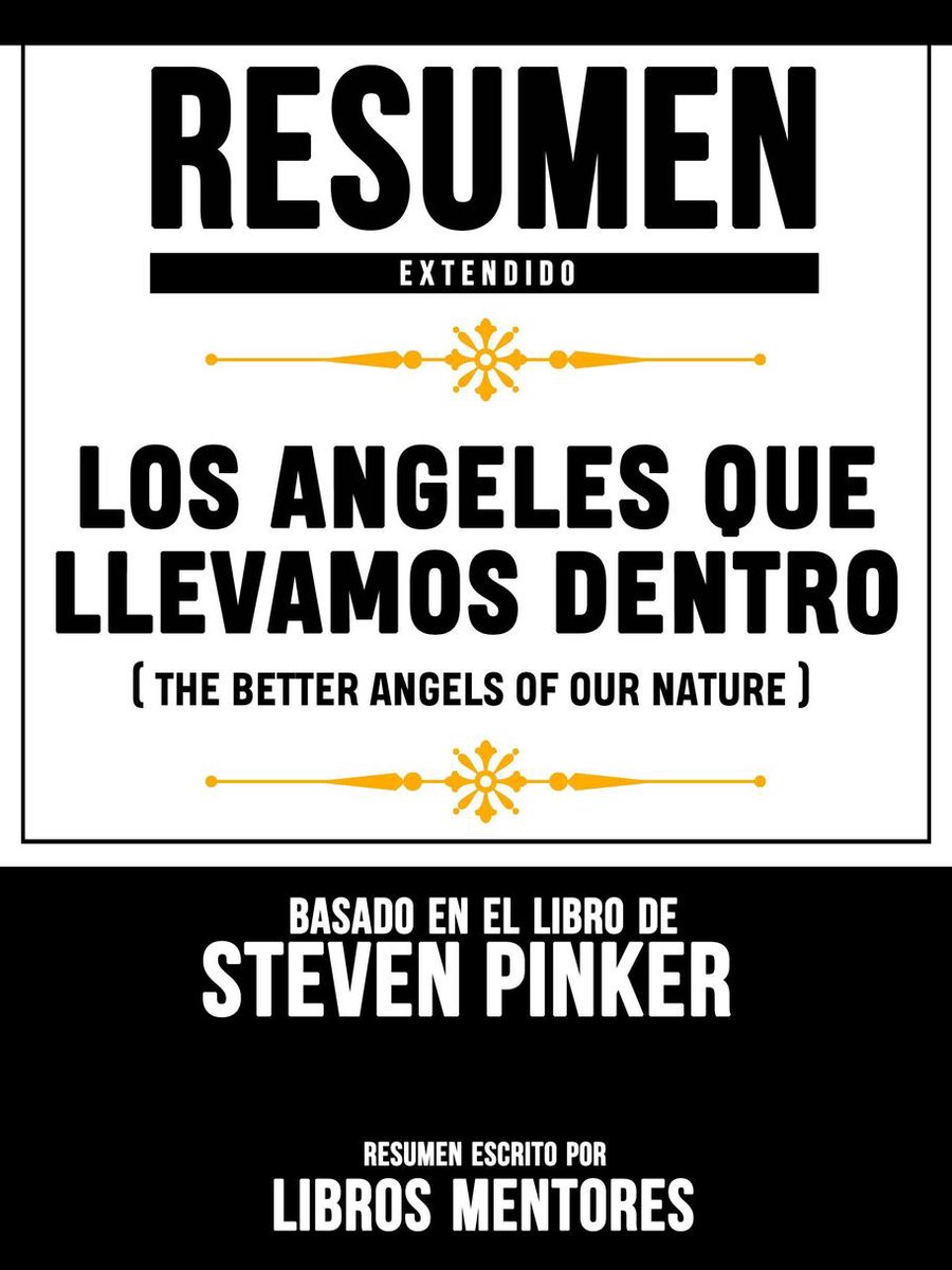 Resumen Extendido Los Angeles Que Llevamos Dentro The Better Angels Of Our Nature Bol Com