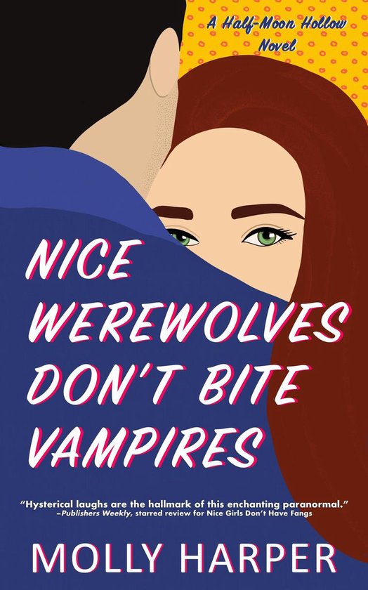 Half-Moon Hollow 8 - Nice Werewolves Don't Bite Vampires