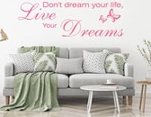 Muursticker Don't Dream Your Life, Live Your Dreams Met Vlinder -  Roze -  160 x 52 cm  -  woonkamer  slaapkamer  engelse teksten  alle - Muursticker4Sale