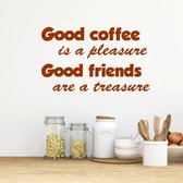 Muursticker Good Coffee Is A Pleasure. Good Friends Are A Treasure -  Bruin -  120 x 75 cm  -  engelse teksten  keuken  alle - Muursticker4Sale