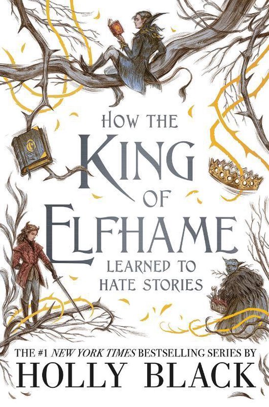 How the King of Elfhame Learned to Hate Stories The Folk of  ... - cover