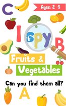 I Spy - Fruits & Vegetables: A Fun Guessing Game for Kids Age 2-5 Alphabet Picture Puzzle Book for Preschoolers Seek and Find Alphabet Things Children's Learning toys Colorful 50p., 8.25 x 8.25