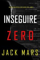 Uno spy thriller della serie Agente Zero 9 - Inseguire Zero (Uno spy thriller della serie Agente Zero—Libro #9)