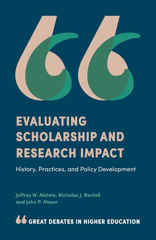 Great Debates in Higher Education - Evaluating Scholarship and Research Impact