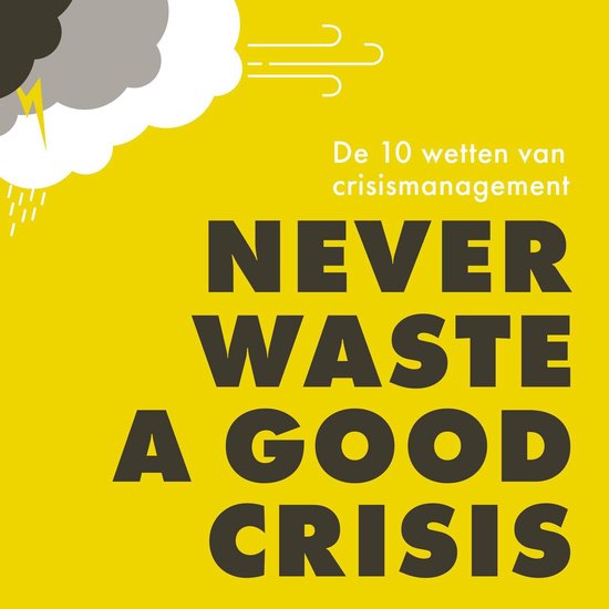 Never waste a good crisis