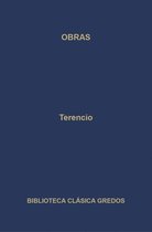 Biblioteca Clásica Gredos 368 - Obras. La Andriana - El atormentado - El eunuco - Formión - La suegra - Los hermanos.