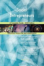 Social Entrepreneurs A Complete Guide - 2020 Edition