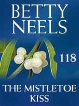 The Mistletoe Kiss (Betty Neels Collection, Book 118)
