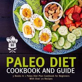 Paleo Diet Cookbook and Guide (Boxed Set): 3 Books In 1 Paleo Diet Plan Cookbook for Beginners With Over 70 Recipes