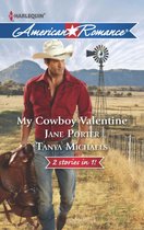 My Cowboy Valentine: Be Mine, Cowboy / Hill Country Cupid (Mills & Boon American Romance)
