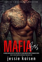 Captive’s Billionaire Protector 1 - MAFIA BOSS – A Rough Dark Bad Boy MC Motorcycle Gang Mobster Erotic Romance Novel – Enemy to Lovers Kidnapped Contemporary Young Adult Story