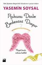 Ruhunu Dinle Bedenini Doyur