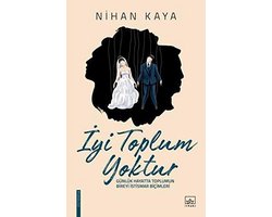 İyi Toplum Yoktur