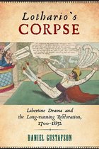 Transits: Literature, Thought & Culture, 1650-1850 - Lothario's Corpse