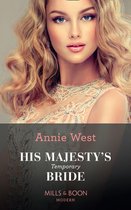 The Princess Seductions 1 - His Majesty's Temporary Bride (The Princess Seductions, Book 1) (Mills & Boon Modern)