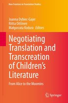 New Frontiers in Translation Studies - Negotiating Translation and Transcreation of Children's Literature