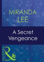 A Secret Vengeance (Mills & Boon Modern) (Secret Passions - Book 3)
