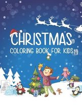 Christmas Coloring Book for Kids: Kids and Toddlers Perfect Christmas GIFT