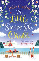 Romantic Escapes 7 - The Little Swiss Ski Chalet (Romantic Escapes, Book 7)