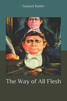 The Way of All Flesh