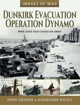 Images of War - Dunkirk Evacuation, Operation Dynamo