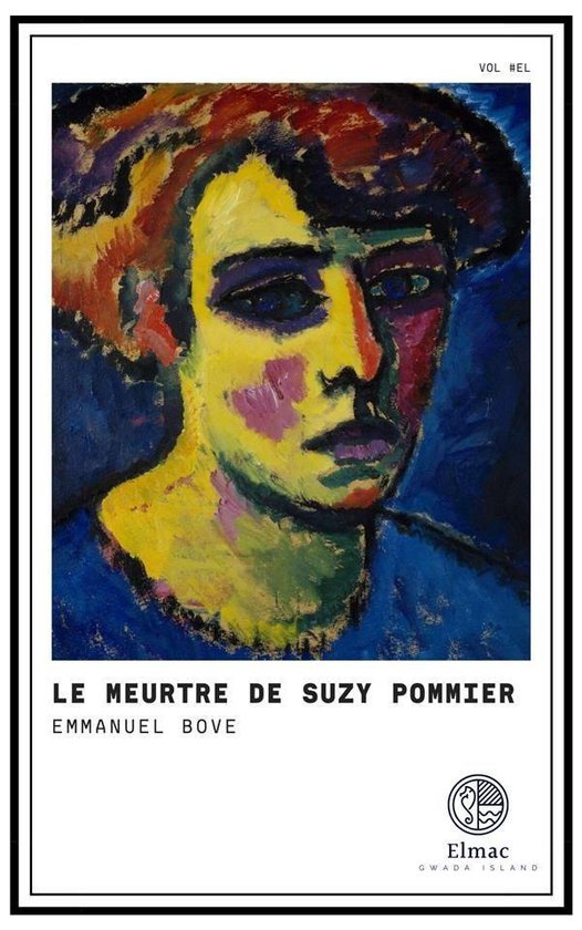 Portrait abstrait d'une personne avec des teintes jaunes, rouges et bleues sur le visage et une chemise bleue. Texte : LE MEURTRE DE SUZY POMMIER EMMANUEL BOVE.