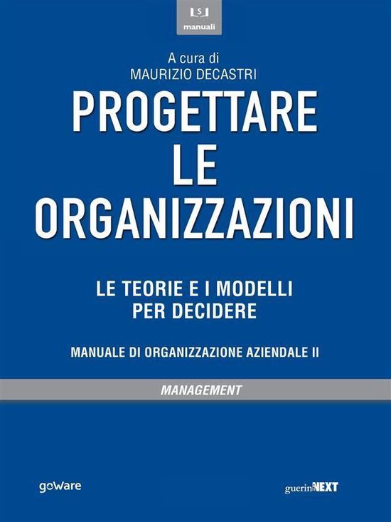 Progettare le organizzazioni. Le teorie e i modelli per deci ... - cover
