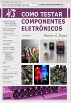 Como Testar Componentes Eletrônicos 3 - Como Testar Componentes Eletrônicos