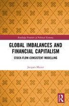 Routledge Frontiers of Political Economy - Global Imbalances and Financial Capitalism