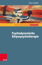 Psychodynamik kompakt - Psychodynamische Körperpsychotherapie