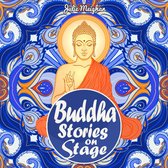 Buddha Stories on Stage