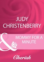 Mommy for a Minute (Mills & Boon Cherish)