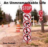 An Unremarkable Life