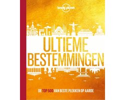 Lonely planet - Ultieme bestemmingen