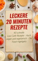 Leckere 20 Minuten Rezepte