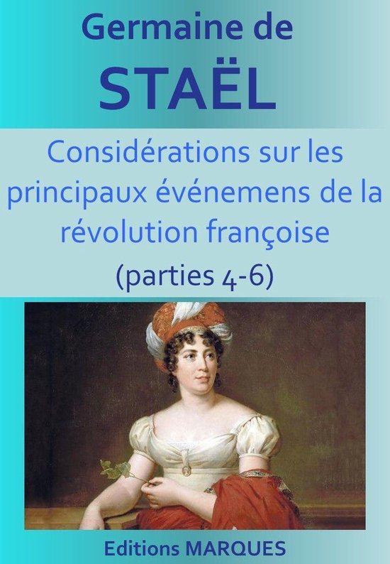 Considérations sur les principaux événemens de la révolution françoise - Considérations sur les principaux événemens de la révolution françoise (partie 4-6)