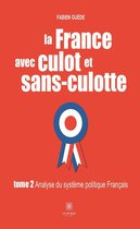 La France avec culot et sans-culotte 2 - La France avec culot et sans-culotte - Tome 2