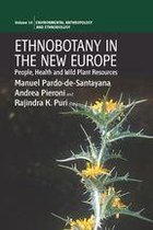 Environmental Anthropology and Ethnobiology 14 - Ethnobotany in the New Europe