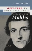 Meesters in spiritualiteit  -   Johann Adam Möhler