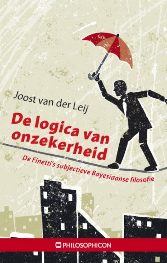 Cover van het boek 'De logica van onzekerheid' van Joost van der Leij