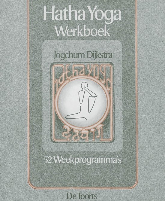 Cover van het boek 'Hatha yoga / deel werkboek' van J. Dijkstra