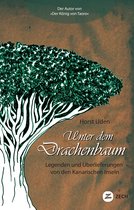 Historische Romane und Erzählungen - Unter dem Drachenbaum