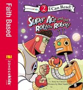 I Can Read! / Superhero Series 2 - Super Ace and the Rotten Robots