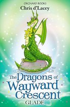 The Dragons Of Wayward Crescent 11 - Glade