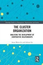 Routledge Studies in Management, Organizations and Society - The Cluster Organization