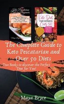 The Complete Guide to Keto Pescatarian and Over 50 Diets