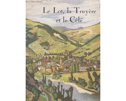 Le Lot, la Truyère et le Célé